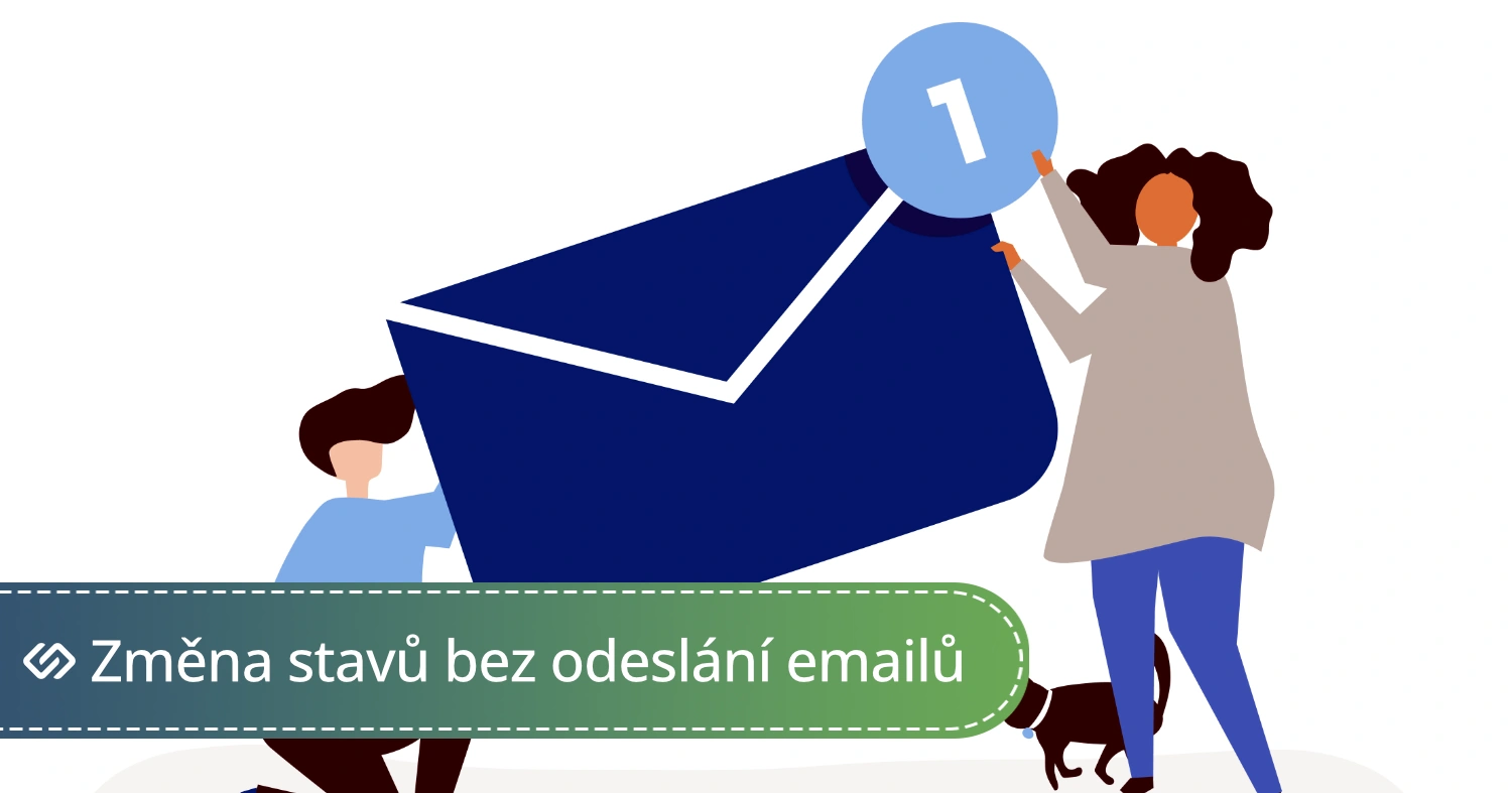 Změna stavů bez odeslání emailů